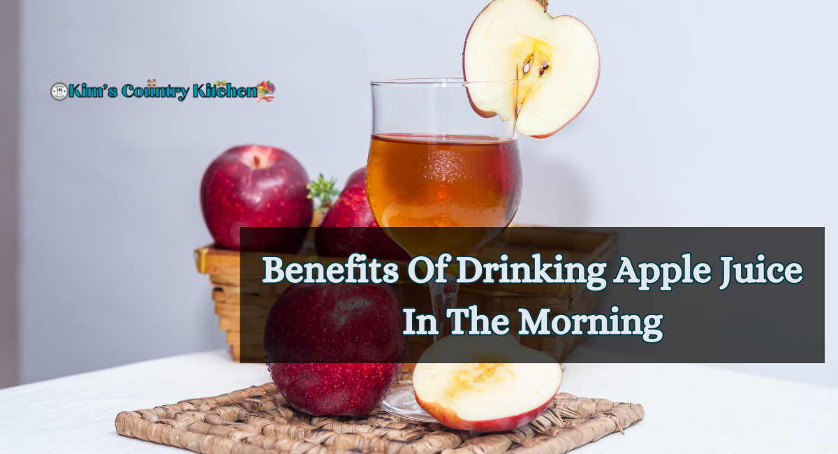 Benefits Of Drinking Apple Juice In The Morning