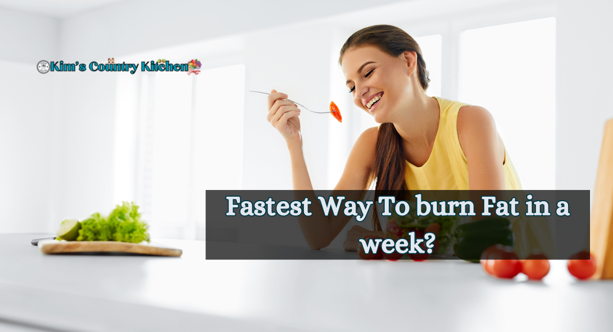 Fastest Way To burn Fat in a week